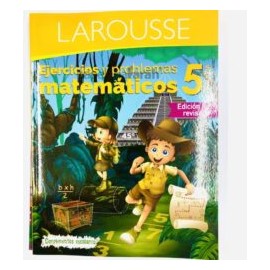 LIBRO EJERCICIOS Y PROBLEMAS MATEMÁTICAS 5 6556 LAROUSSE 144 PÁGINAS